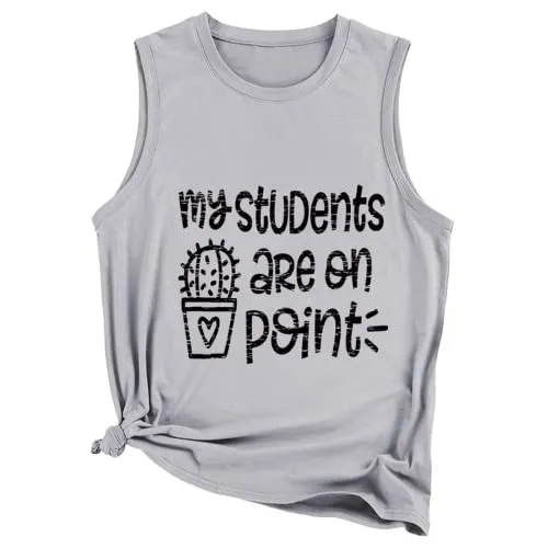 Funny Teacher Tank Women My Students are on Point Graphic Tees