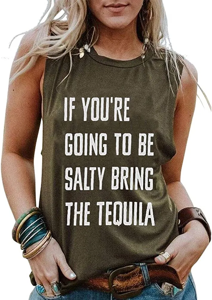 Women If You're Going to Be-Salty Bring The Tequila Tank Tshirt Funny Drinking Shirt Tops